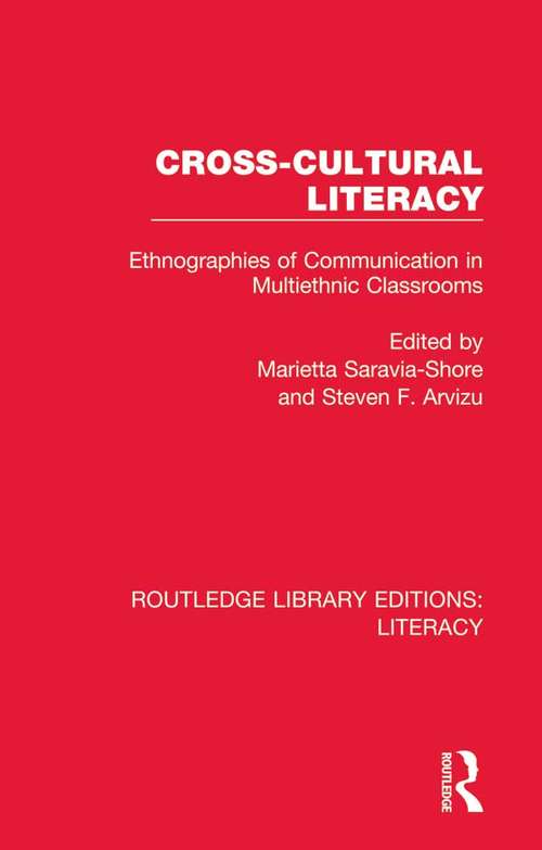 Book cover of Cross-cultural Literacy: Ethnographies of Communication in Multiethnic Classrooms (Routledge Library Editions: Literacy #1)