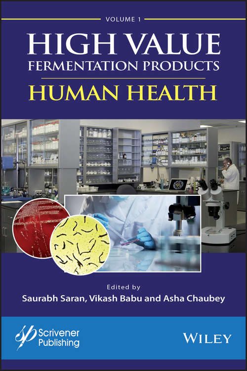 Book cover of High Value Fermentation Products, Volume 1: Human Health