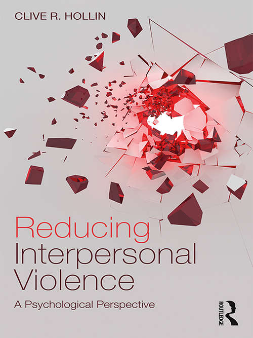 Book cover of Reducing Interpersonal Violence: A Psychological Perspective