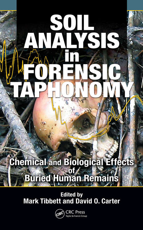 Book cover of Soil Analysis in Forensic Taphonomy: Chemical and Biological Effects of Buried Human Remains