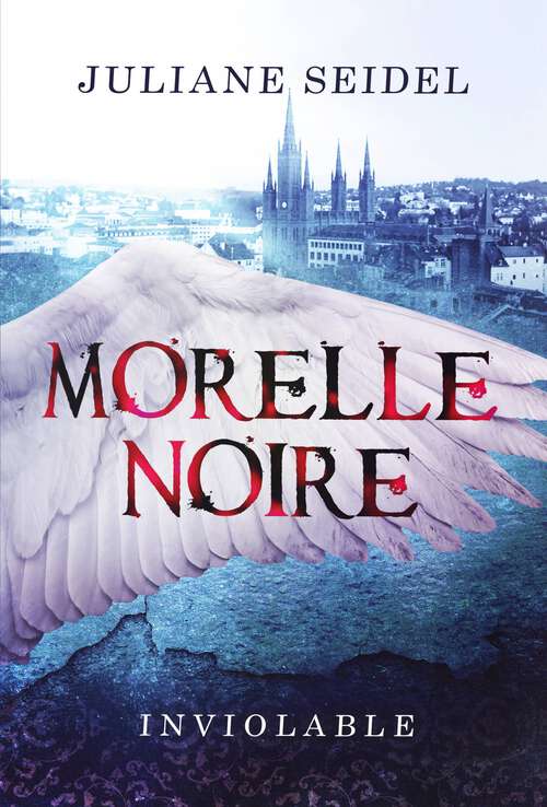 Book cover of Morelle noire: Inviolable (Morelle noire #1)