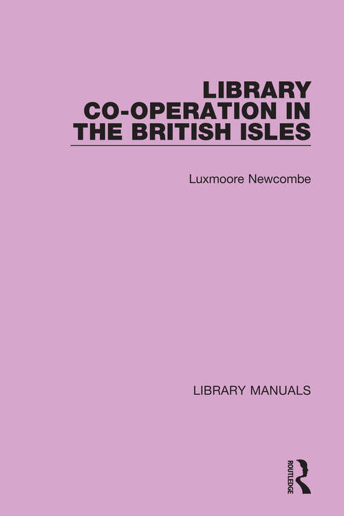 Book cover of Library Co-operation in the British Isles (Library Manuals #7)