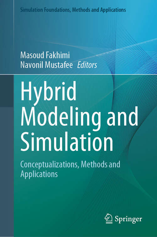 Book cover of Hybrid Modeling and Simulation: Conceptualizations, Methods and Applications (2024) (Simulation Foundations, Methods and Applications)