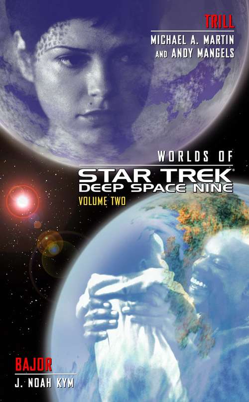 Book cover of Star Trek: Deep Space Nine: Worlds of Deep Space Nine #2: Trill and Bajor (Star Trek: Deep Space Nine #2)