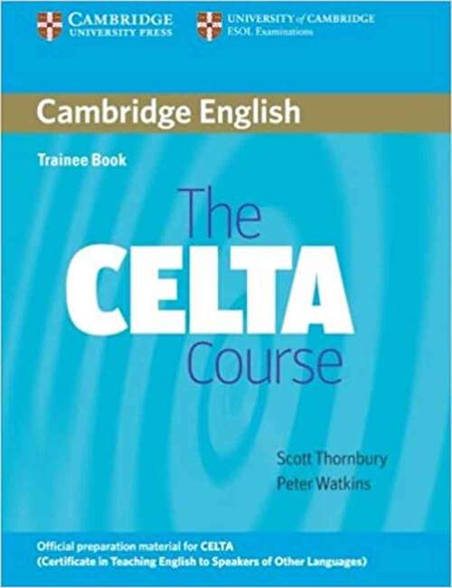 Book cover of The CELTA Course Trainee Book