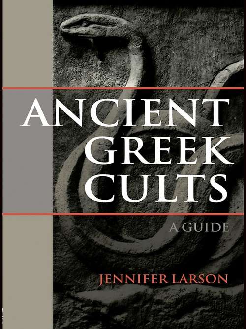 Book cover of Ancient Greek Cults: A Guide