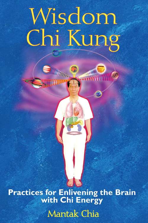 Book cover of Wisdom Chi Kung: Practices for Enlivening the Brain with Chi Energy