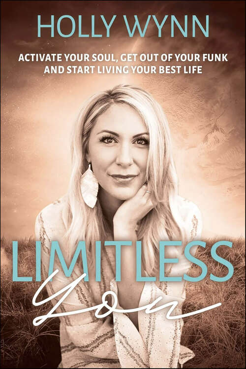 Book cover of Limitless You: Activate Your Soul, Get Out of Your Funk and Start Living Your Best Life