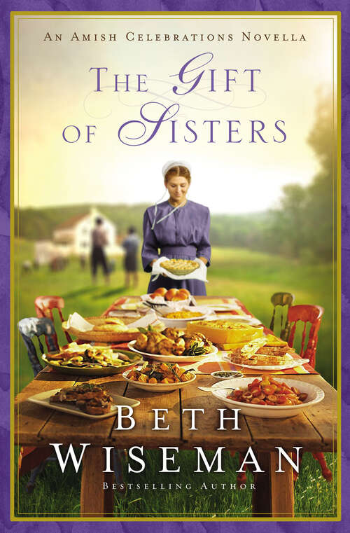 Book cover of The Gift of Sisters: An Amish Celebrations Novella (Amish Celebrations Novellas)