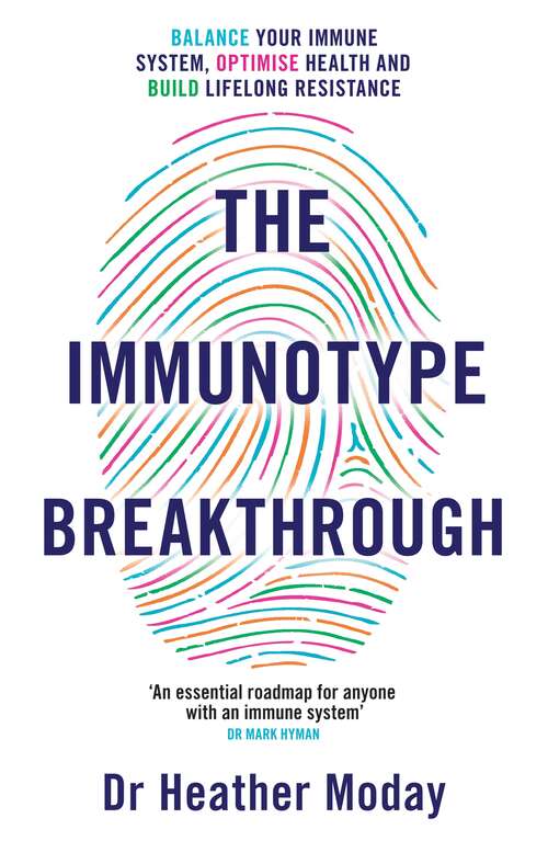 Book cover of The Immunotype Breakthrough: Balance Your Immune System, Optimise Health and Build Lifelong Resistance