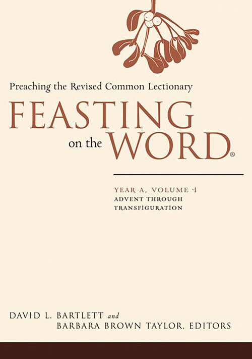 Book cover of Feasting on the Word: Advent through Transfiguration