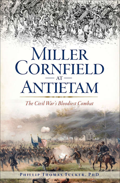 Book cover of Miller Cornfield at Antietam: The Civil War's Bloodiest Combat (Civil War Series)