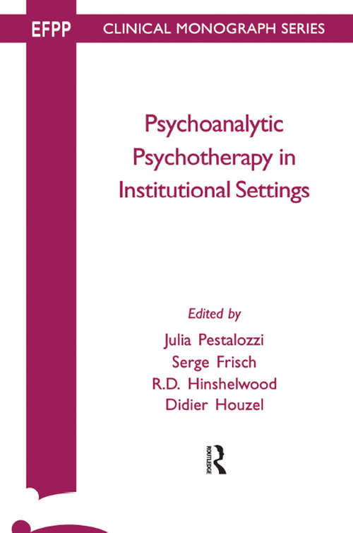 Book cover of Psychoanalytic Psychotherapy in Institutional Settings (The\efpp Monograph Ser.)