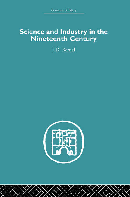 Book cover of Science and Industry in the Nineteenth Century