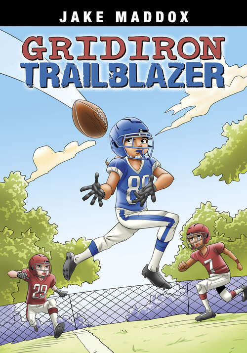 Book cover of Gridiron Trailblazer (Jake Maddox Sports Stories Ser.)