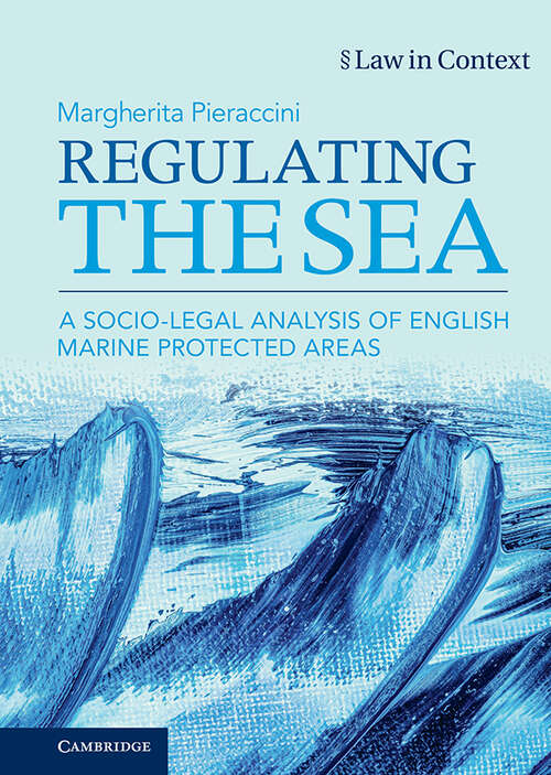 Book cover of Regulating the Sea: A Socio-Legal Analysis of English Marine Protected Areas (Law in Context)