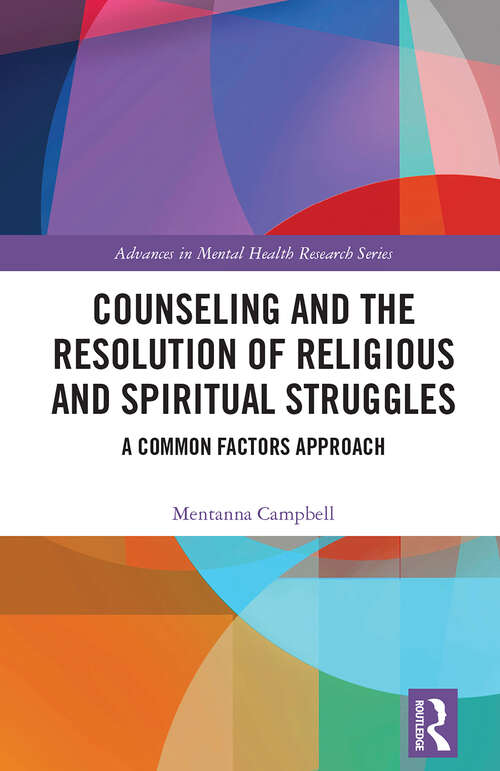 Book cover of Counseling and the Resolution of Religious and Spiritual Struggles: A Common Factors Approach