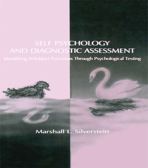 Book cover of Self Psychology and Diagnostic Assessment: Identifying Selfobject Functions Through Psychological Testing