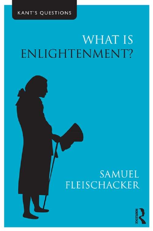 Book cover of What is Enlightenment? (Kant's Questions)