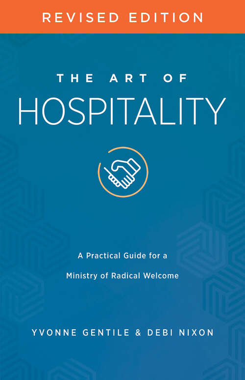 Book cover of The Art of Hospitality Revised Edition: A Practical Guide for a Ministry of Radical Welcome (The Art of Hospitality Revised Edition [EPUB])