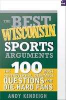 Book cover of The Best Wisconsin Sports Arguments