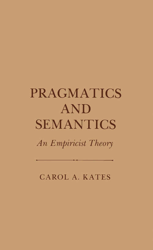 Book cover of Pragmatics and Semantics: An Empiricist Theory