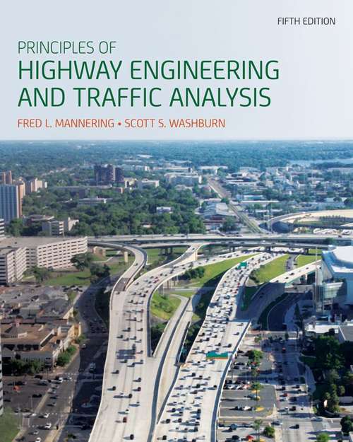 Book cover of Principles of Highway Engineering and Traffic Analysis (5th Edition)