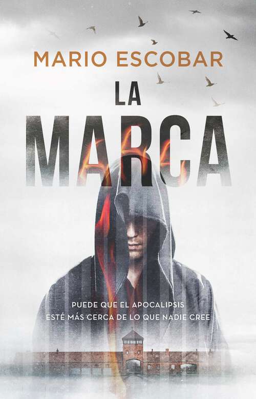 Book cover of La marca: Puede que el Apocalipsis esté más cerca de lo que nadie cree / The Mark: The Apocalypse Could Be Closer Than We Think