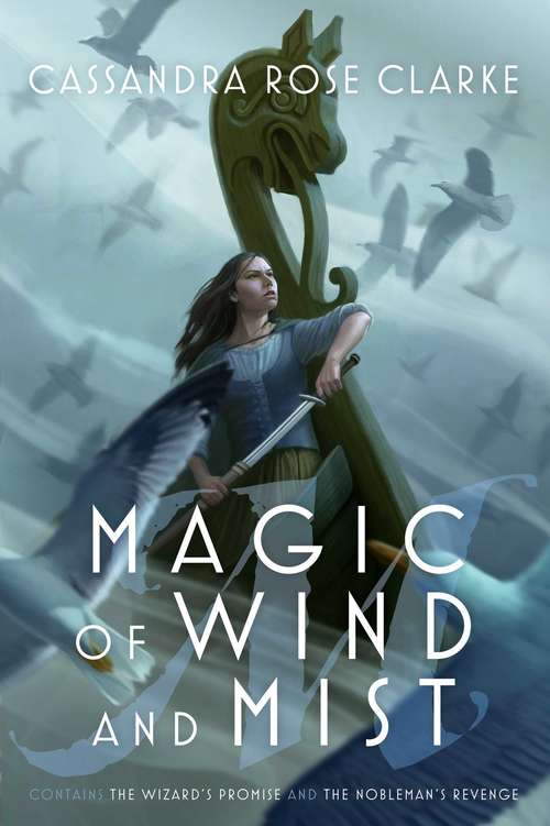 Book cover of Magic of Wind and Mist: The Wizard's Promise; The Nobleman's Revenge