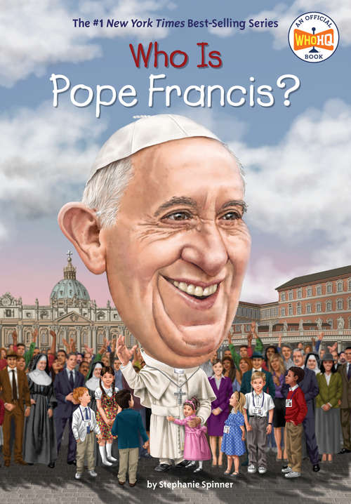 Book cover of Who Is Pope Francis? (Who was?)