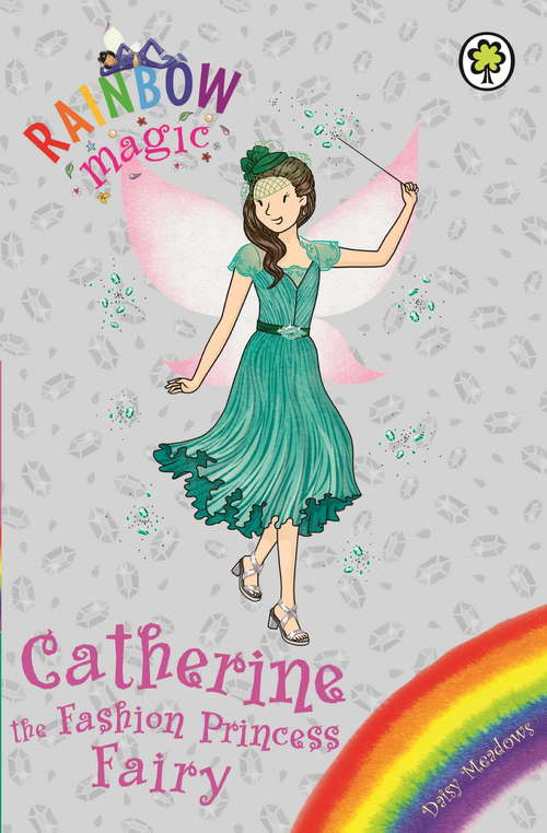 Book cover of Catherine the Fashion Princess Fairy: Special (Rainbow Magic #1)