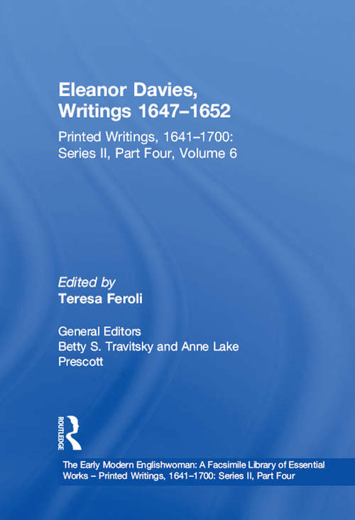 Book cover of Eleanor Davies, Writings 1647–1652: Printed Writings, 1641–1700: Series II, Part Four, Volume 6 (The Early Modern Englishwoman: A Facsimile Library of Essential Works & Printed Writings, 1641-1700: Series II, Part Four)