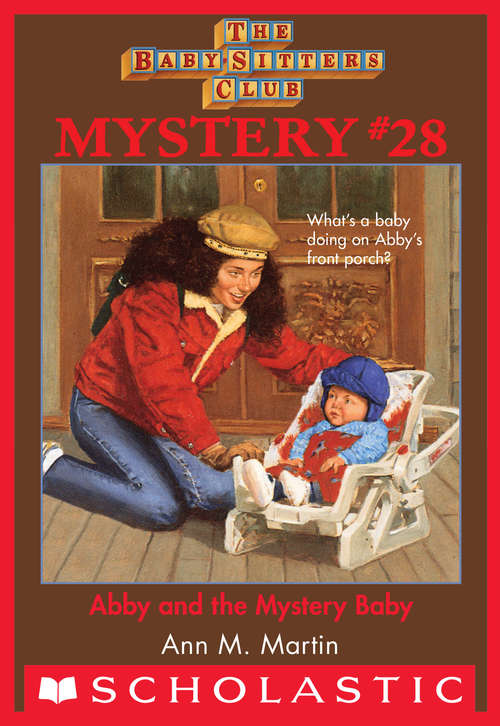 Book cover of The Baby-Sitters Club Mystery #28: Abby and the Mystery Baby (The Baby-Sitters Club Mysteries #28)