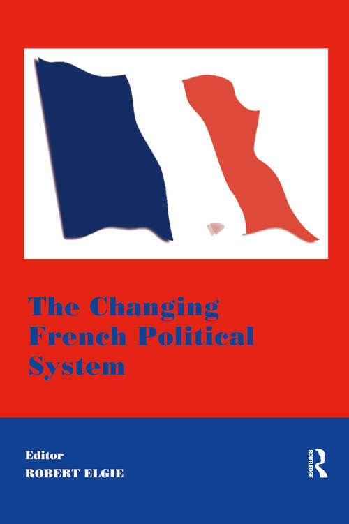 Book cover of The Changing French Political System