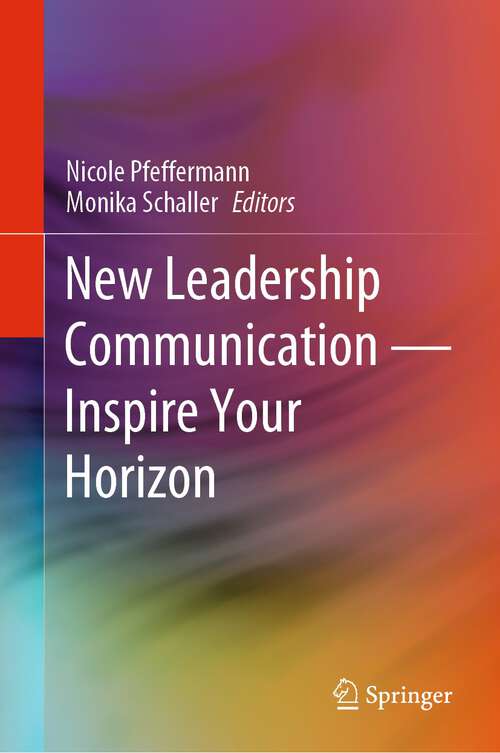 Book cover of New Leadership Communication—Inspire Your Horizon (1st ed. 2023)