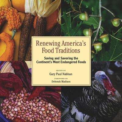 Book cover of Renewing America's Food Traditions: Saving and Savoring the Continent's Most Endangered Foods