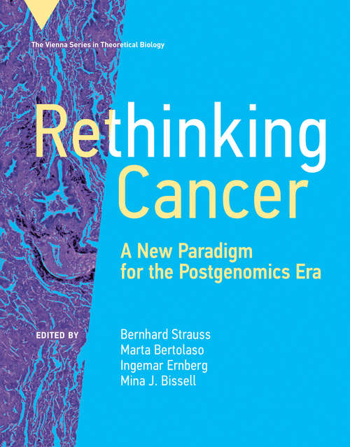 Book cover of Rethinking Cancer: A New Paradigm for the Postgenomics Era (Vienna Series in Theoretical Biology)