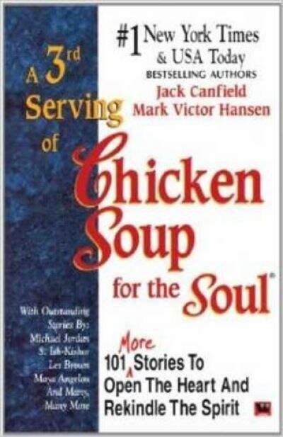 Book cover of A 3rd Serving of Chicken Soup for the Soul: 101 More Stories to Open the Heart and Rekindle the Spirit