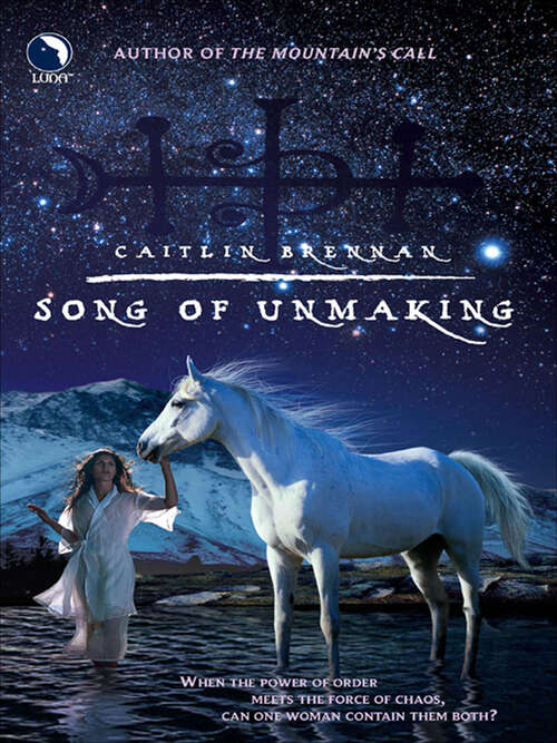 Book cover of Song of Unmaking (White Magic #2)