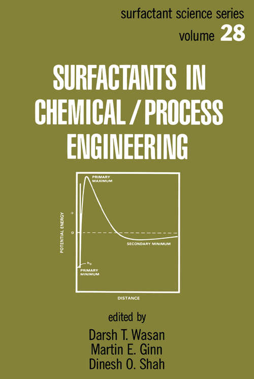 Book cover of Surfactants in Chemical/Process Engineering (Surfactant Science Ser. #28)