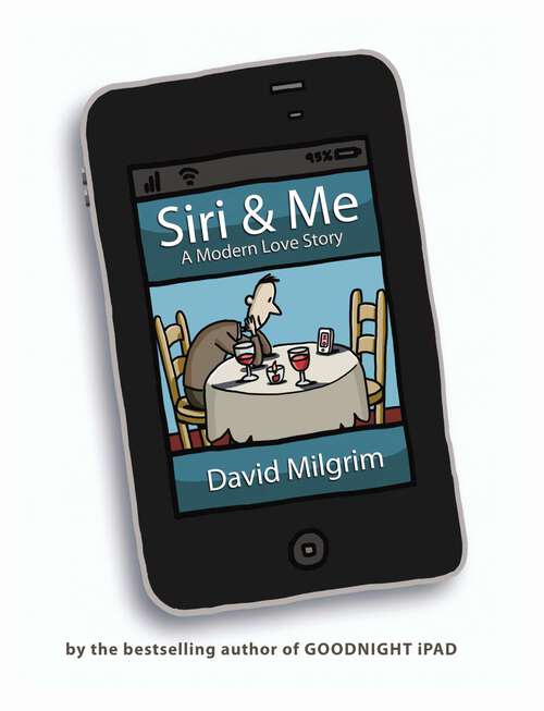 Book cover of Siri & Me: A Modern Love Story