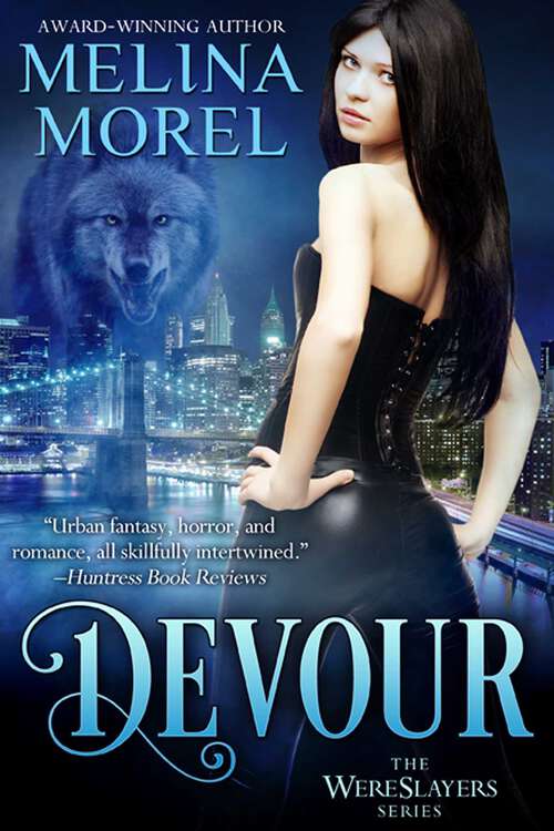 Book cover of Devour: The Wereslayers Series - Book One