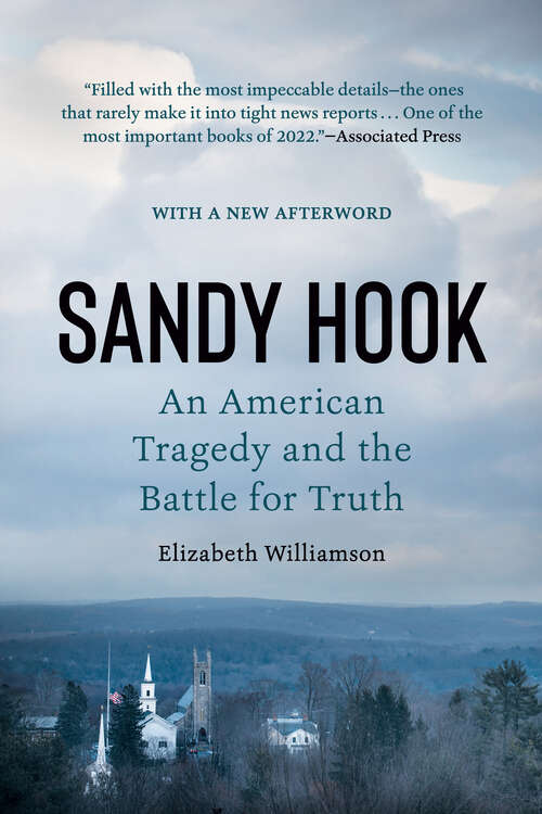 Book cover of Sandy Hook: An American Tragedy and the Battle for Truth