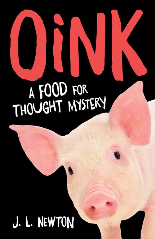 Book cover of Oink: A Food For Thought Mystery