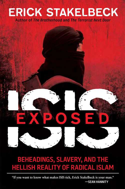 Book cover of ISIS Exposed: Beheadings, Slavery, and the Hellish Reality of Radical Islam