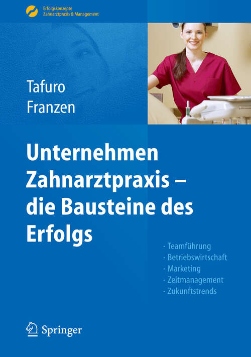 Book cover of Unternehmen Zahnarztpraxis - die Bausteine des Erfolgs