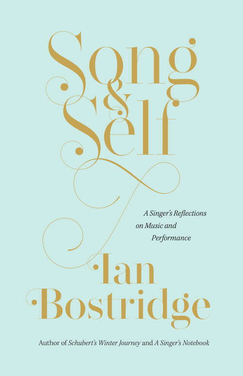 Book cover of Song & Self: A Singer's Reflections on Music and Performance (Berlin Family Lectures)