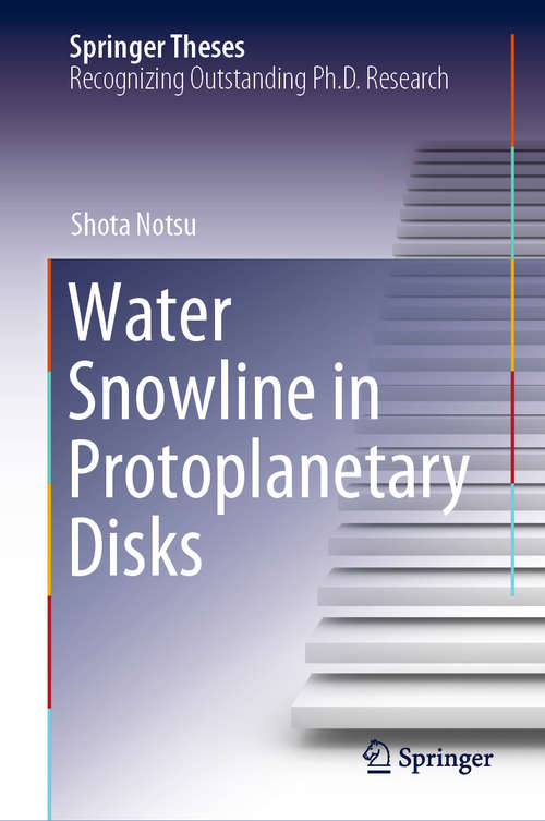 Book cover of Water Snowline in Protoplanetary Disks (1st ed. 2020) (Springer Theses)