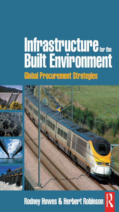 Book cover of Infrastructure for the Built Environment: Global Procurement Strategies