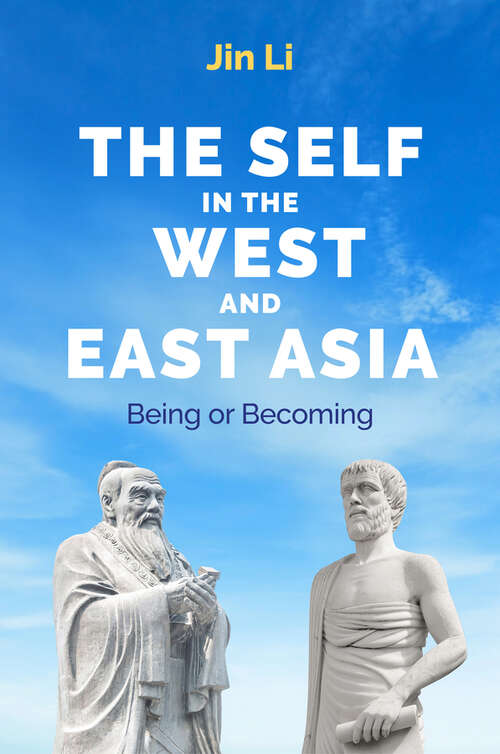 Book cover of The Self in the West and East Asia: Being or Becoming